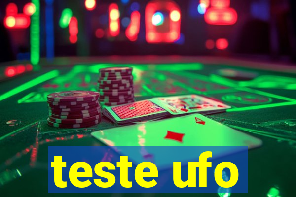 teste ufo